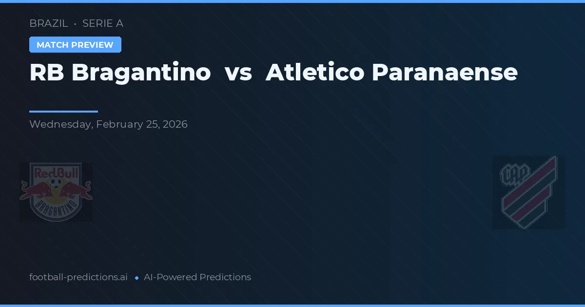 RB Bragantino vs Atlético Paranaense — předpověď a náhled zápasu