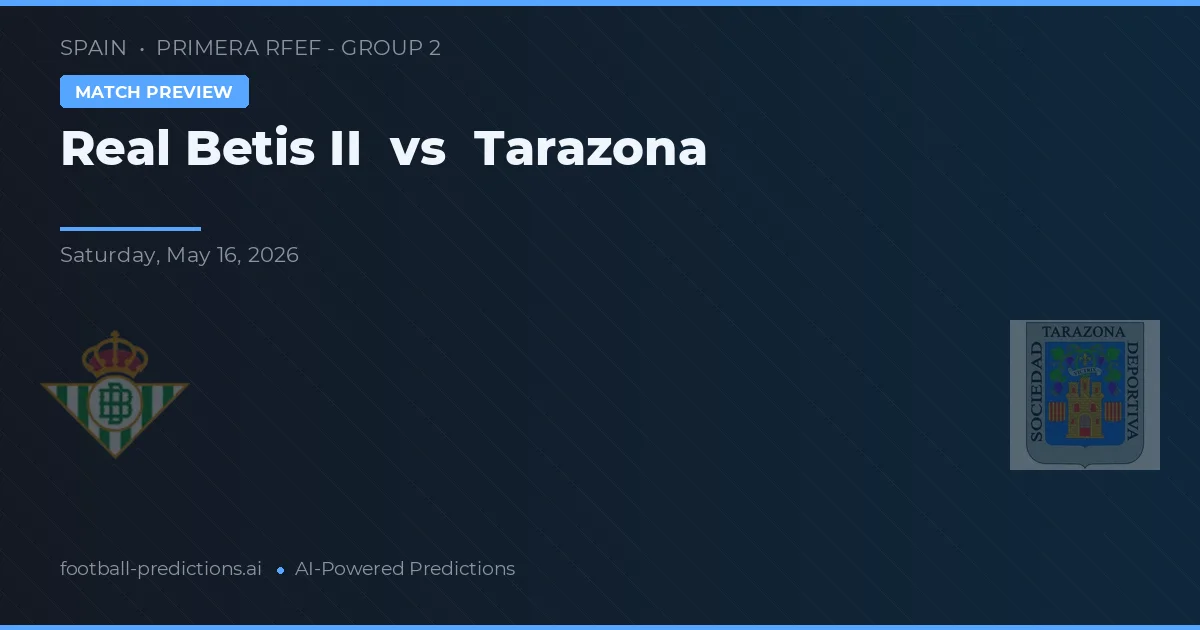 Real Betis B vs Tarazona — předpověď a náhled zápasu