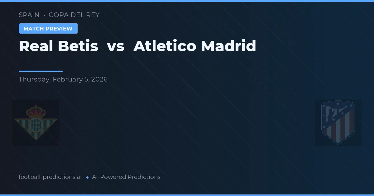 Real Betis vs Atlético Madrid — předpověď a náhled zápasu