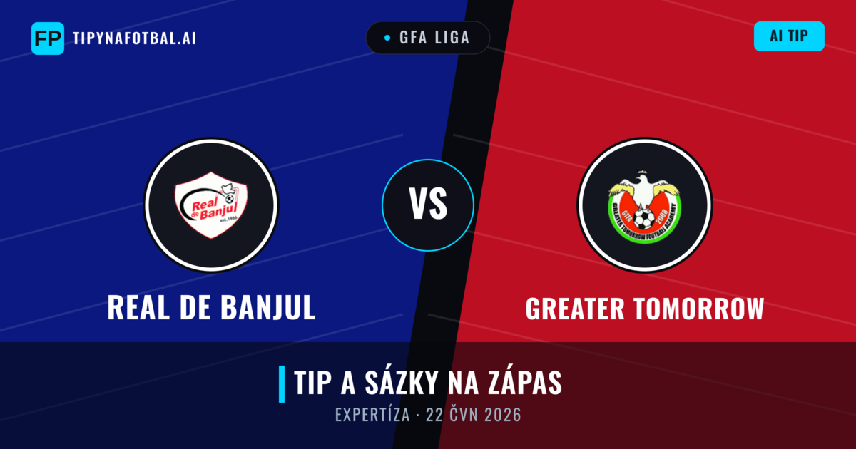 Real de Banjul vs Greater Tomorrow — předpověď a náhled zápasu