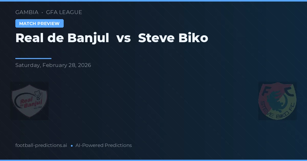 Real de Banjul vs Steve Biko — předpověď a náhled zápasu