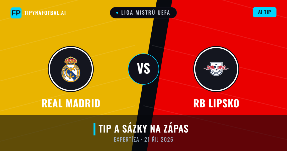 Real Madrid vs RB Lipsko — předpověď a náhled zápasu