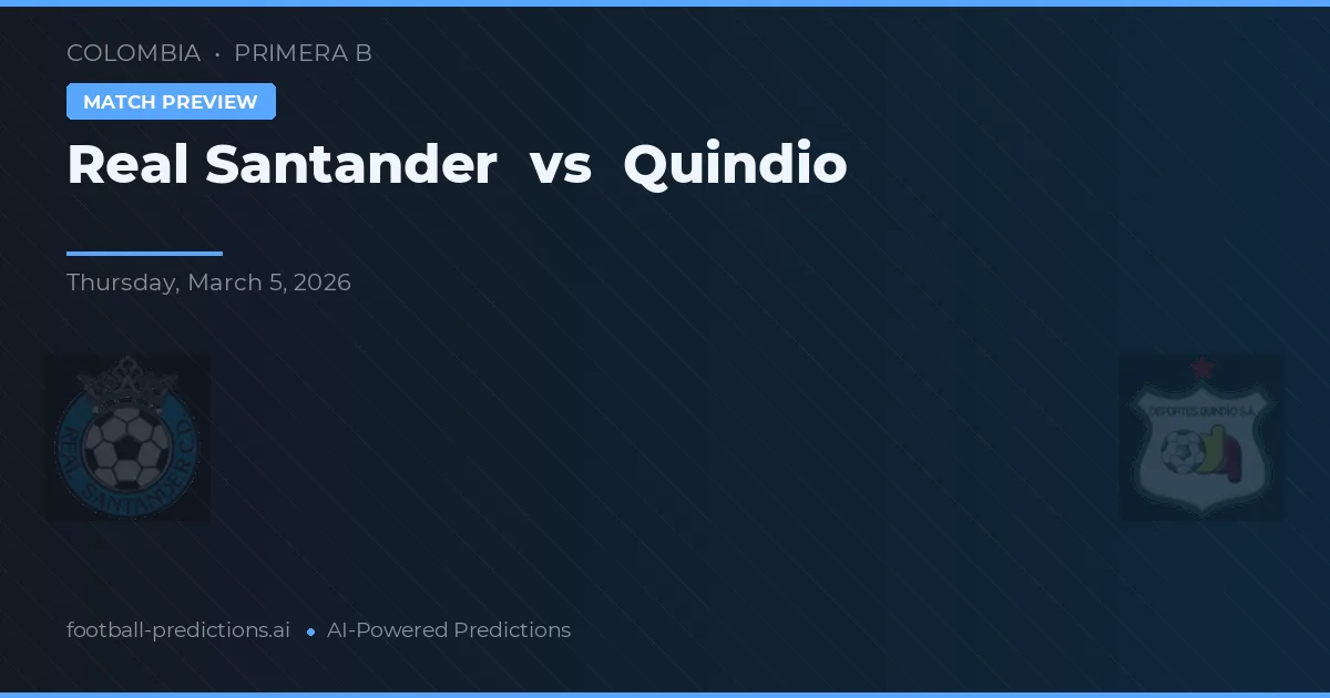 Real Santander vs Quindío — předpověď a náhled zápasu