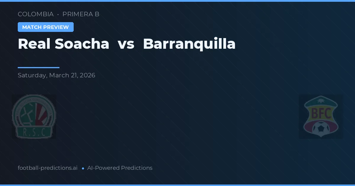 Real Soacha vs Barranquilla — předpověď a náhled zápasu