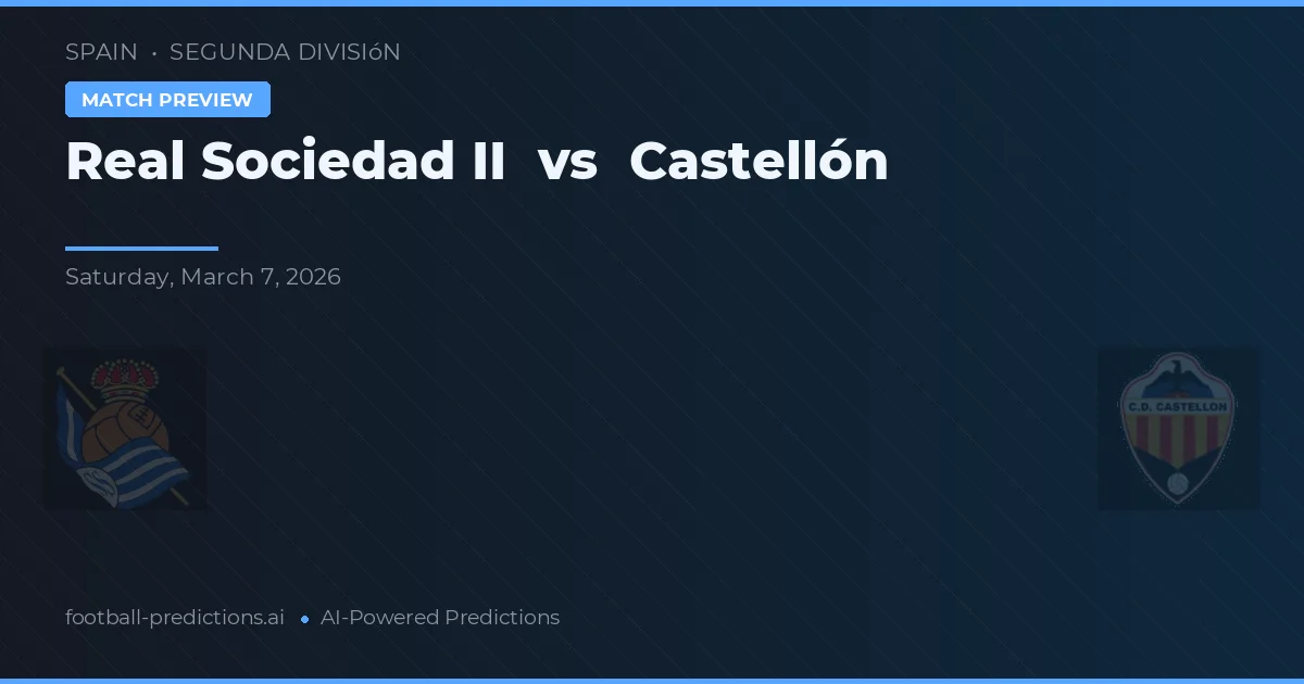 Osasuna II vs Castellón — předpověď a náhled zápasu