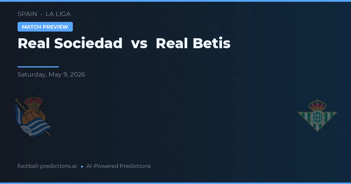Real Sociedad vs Real Betis — předpověď a náhled zápasu