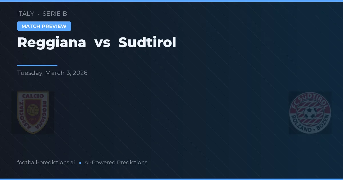 Reggiana vs Sudtirol — předpověď a náhled zápasu