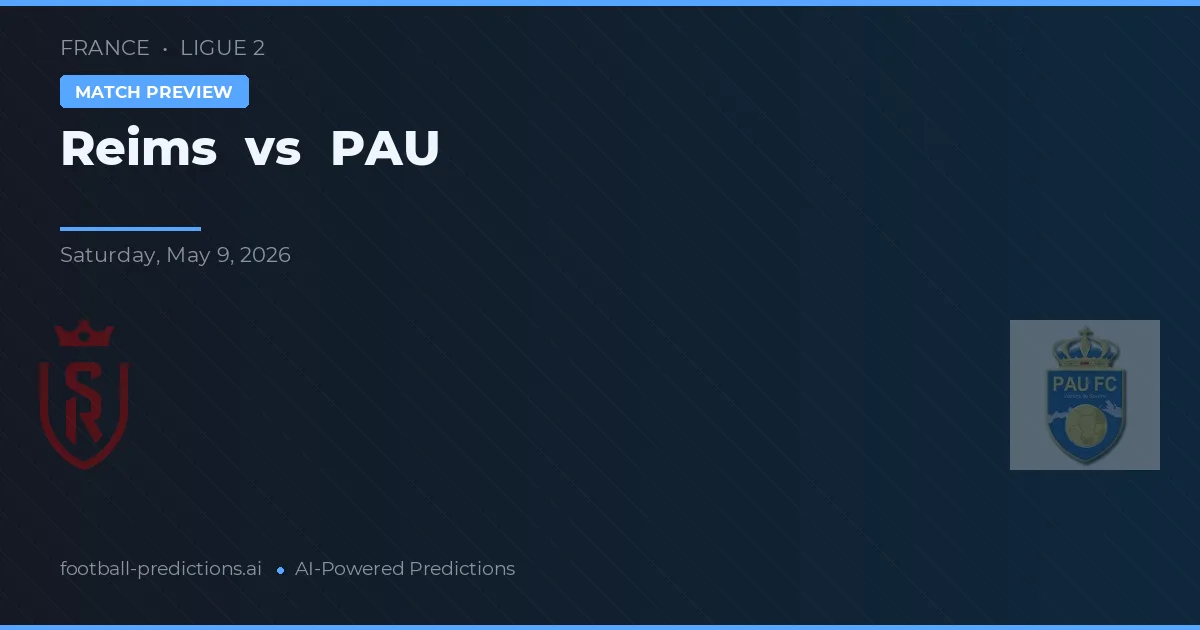 Reims vs PAU — předpověď a náhled zápasu