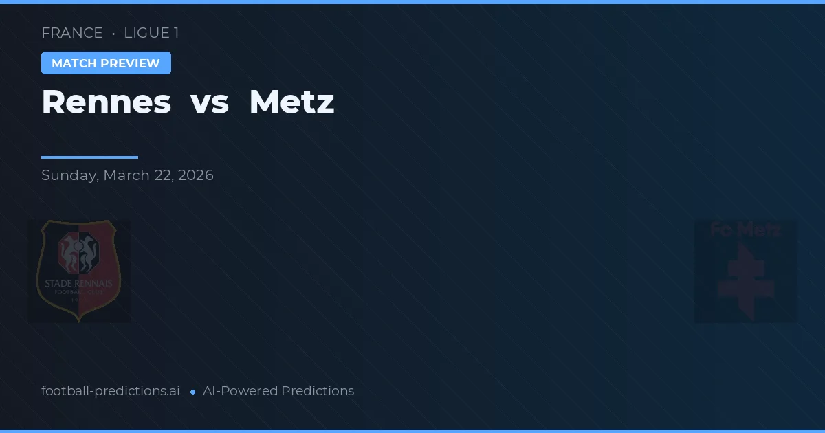 Rennes vs Metz — předpověď a náhled zápasu
