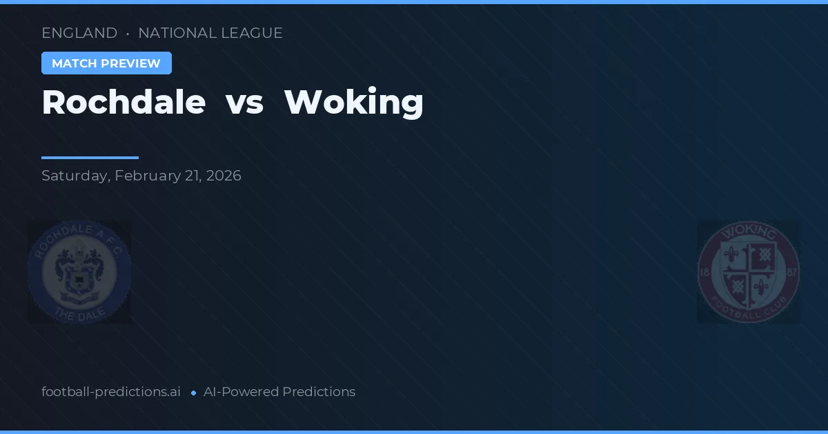 Rochdale vs Woking — předpověď a náhled zápasu