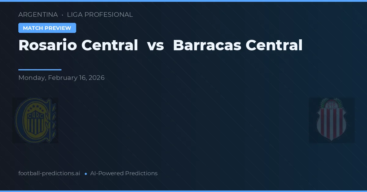 Rosario Central vs Barracas Central — předpověď a náhled zápasu