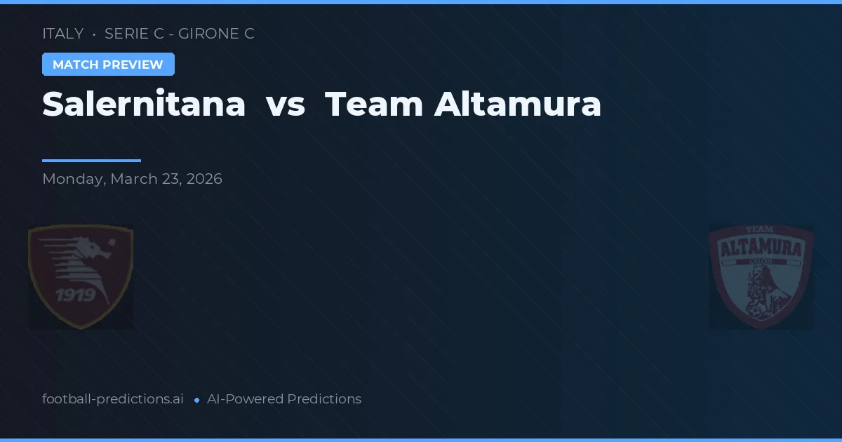 Salernitana vs Team Altamura — předpověď a náhled zápasu
