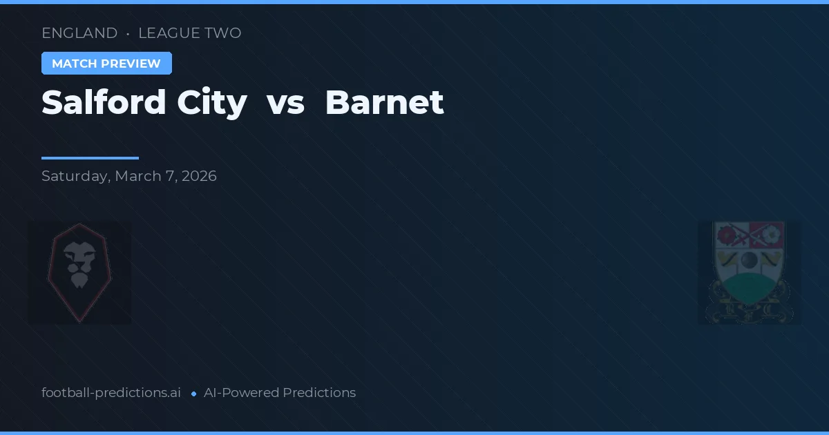 Salford City vs Barnet — předpověď a náhled zápasu