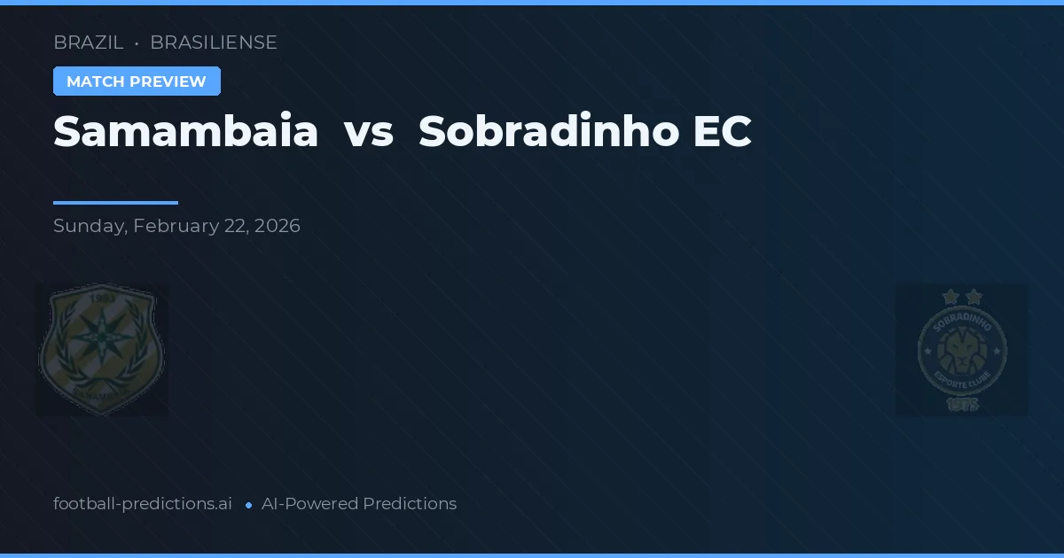 Samambaia vs Sobradinho EC — předpověď a náhled zápasu