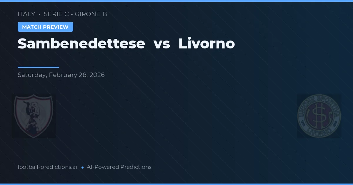 Sambenedettese vs Livorno — předpověď a náhled zápasu