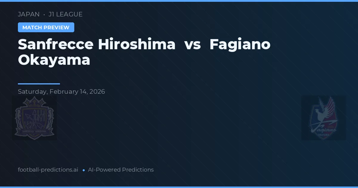 Sanfrecce Hiroshima vs Fagiano Okayama — předpověď a náhled zápasu