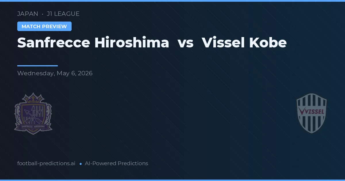 Sanfrecce Hiroshima vs Vissel Kobe preview