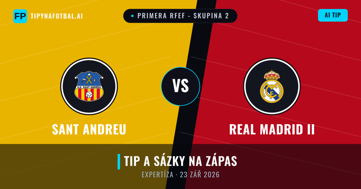 Sant Andreu vs Real Madrid II — předpověď a náhled zápasu