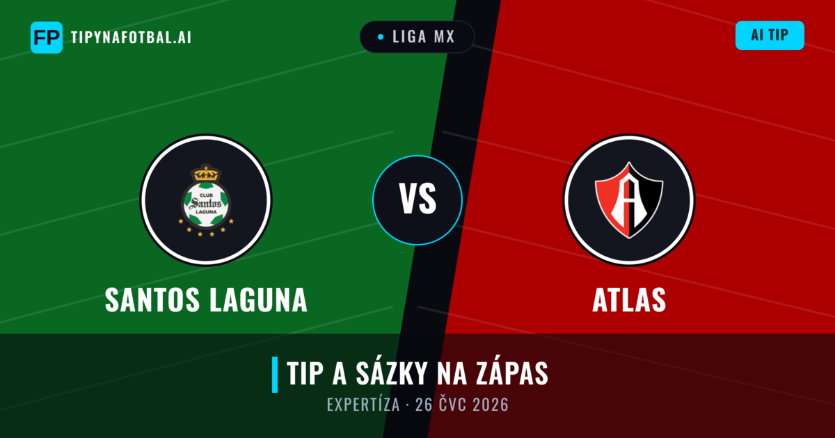 Santos Laguna vs Atlas — předpověď a náhled zápasu