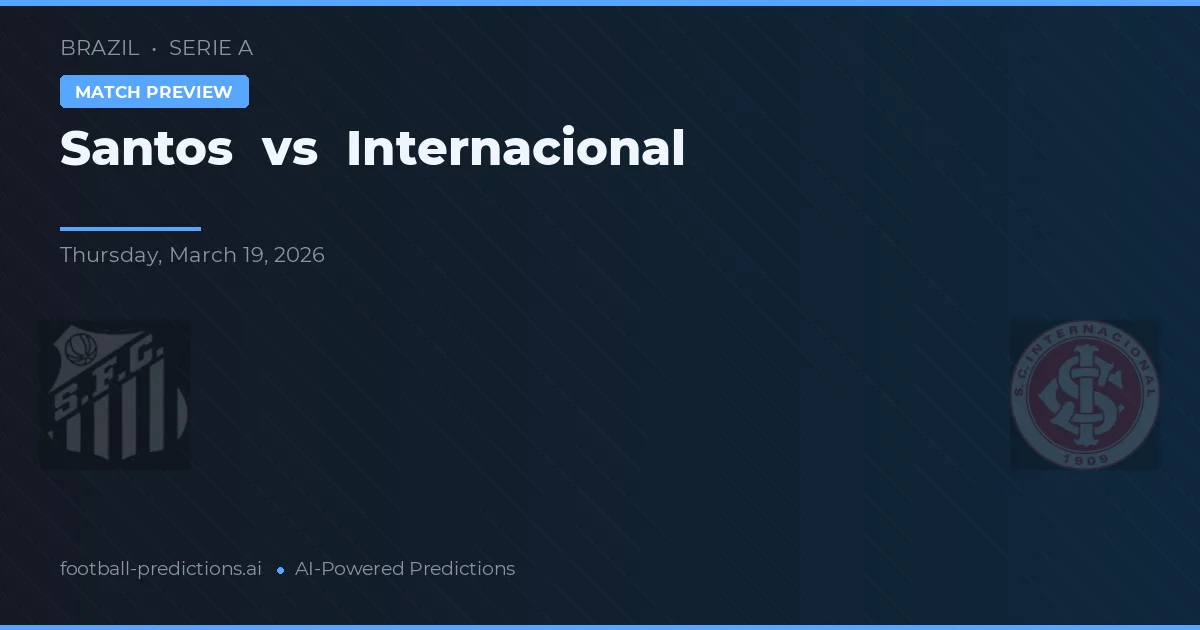 Santos vs Internacional — předpověď a náhled zápasu