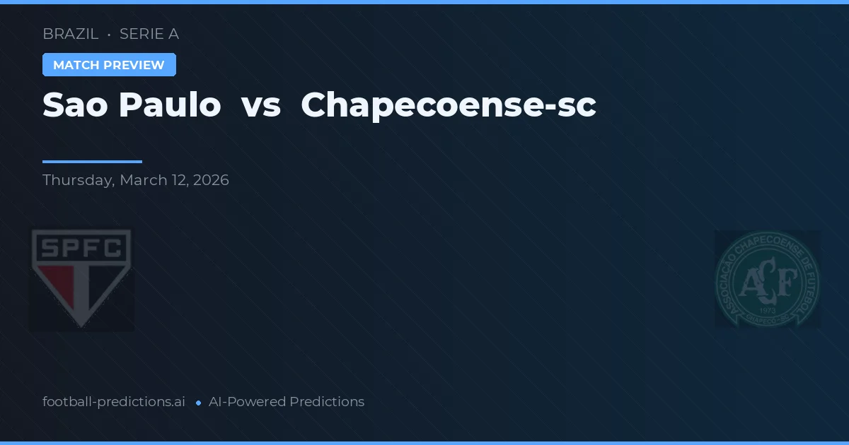 São Paulo vs Chapecoense-sc — předpověď a náhled zápasu