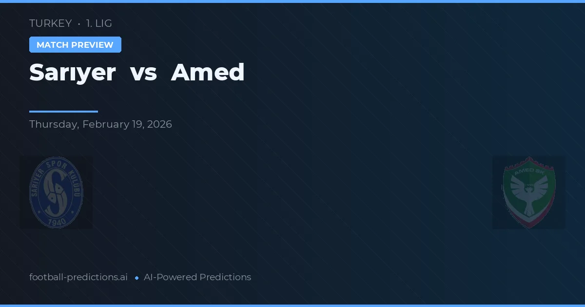 Sarıyer vs Amed — předpověď a náhled zápasu