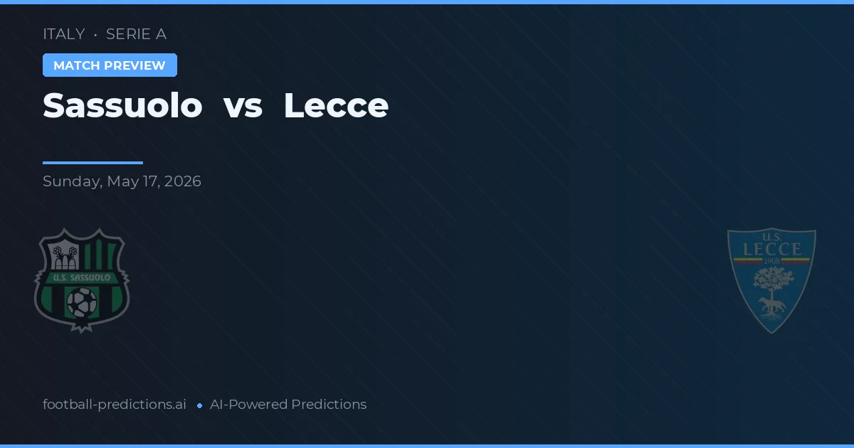 Sassuolo vs Lecce — předpověď a náhled zápasu