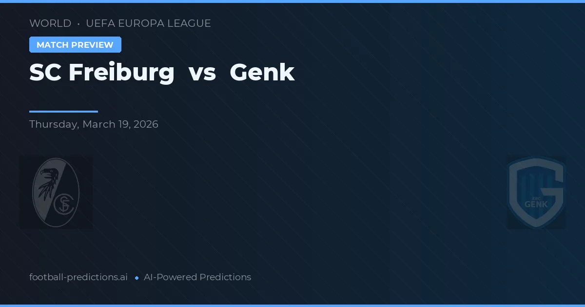 SC Freiburg vs Genk — předpověď a náhled zápasu