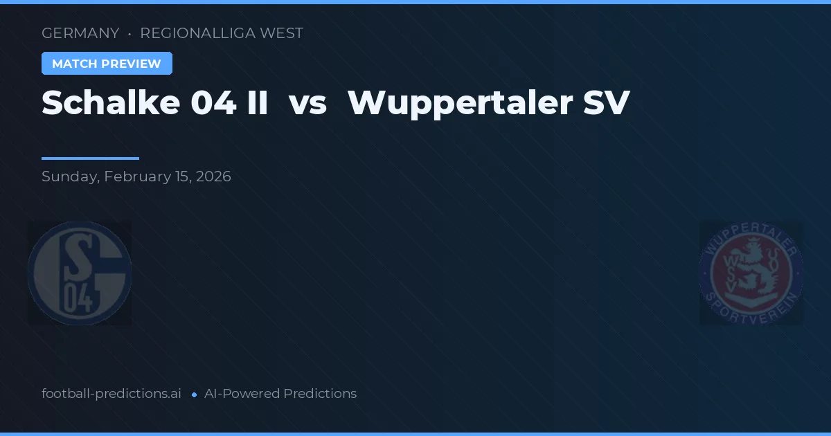 Schalke 04 II vs Wuppertaler SV — předpověď a náhled zápasu