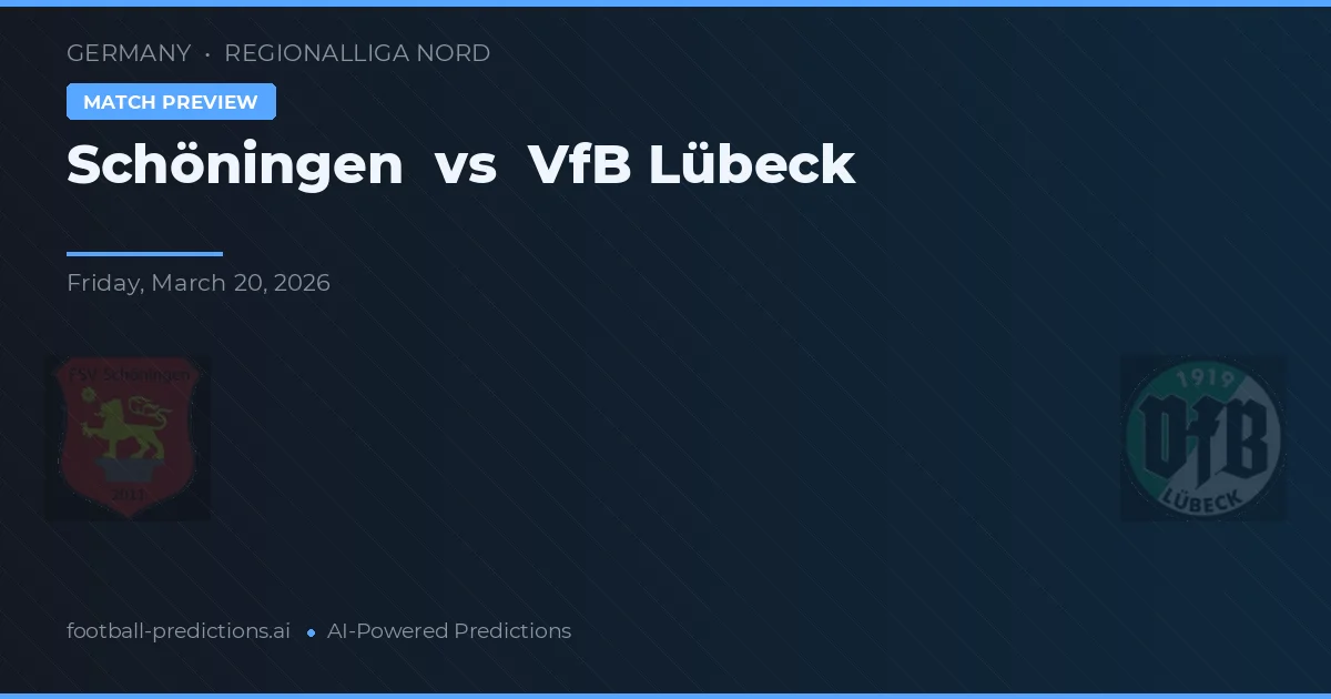 Schöningen vs VfB Lübeck — předpověď a náhled zápasu