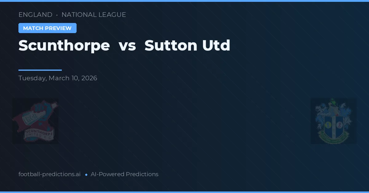 Scunthorpe vs Sutton Utd — předpověď a náhled zápasu