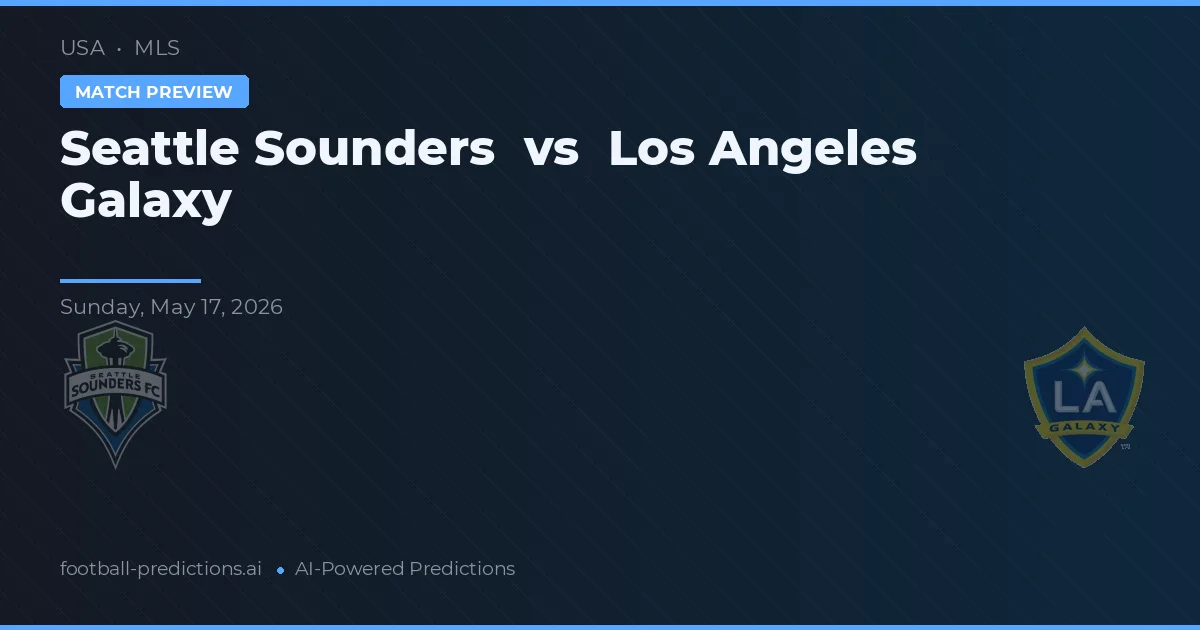 Seattle Sounders vs Los Angeles Galaxy — předpověď a náhled zápasu