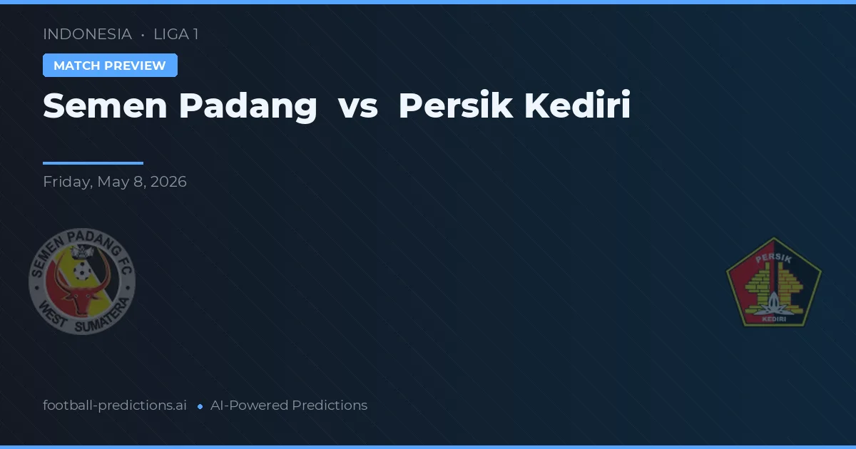 Semen Padang vs Persik Kediri — předpověď a náhled zápasu