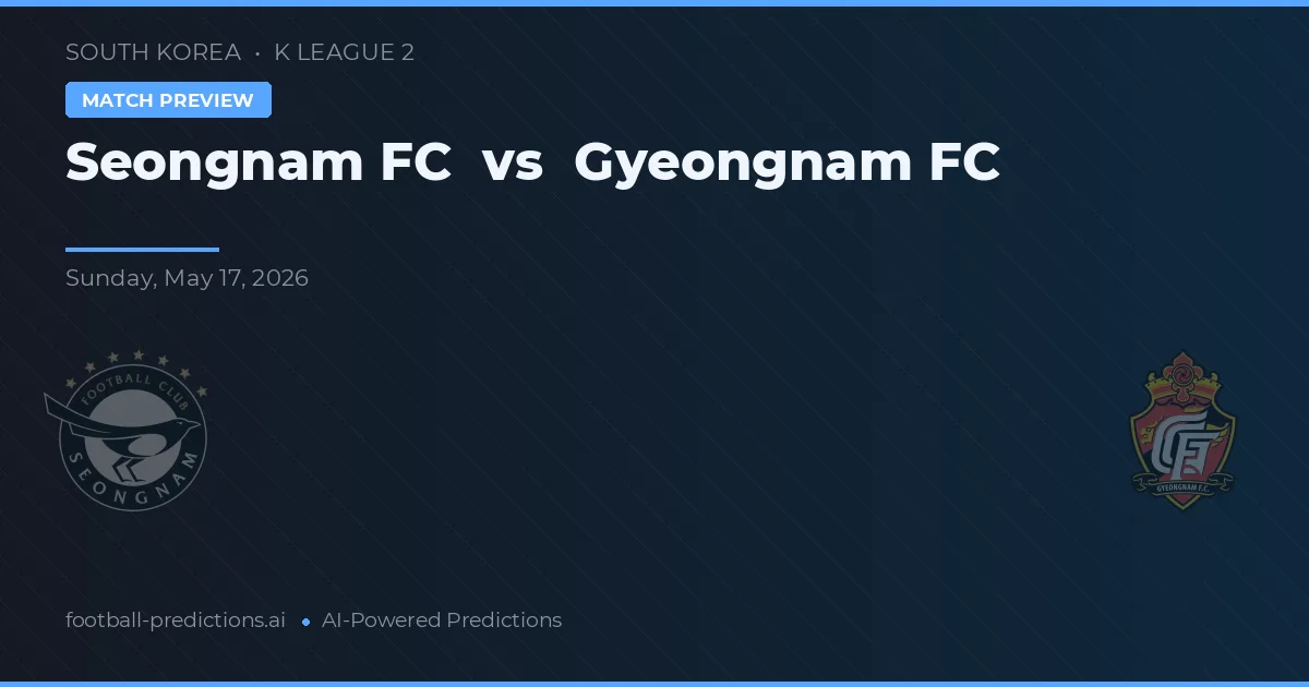 Seongnam FC vs Gyeongnam FC — předpověď a náhled zápasu