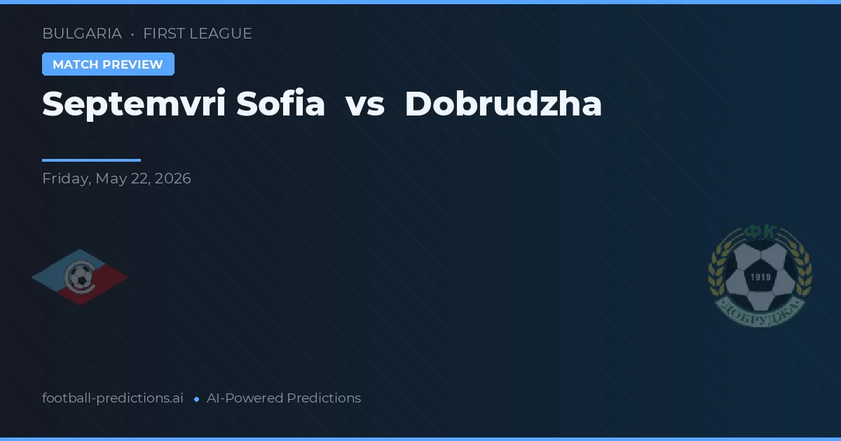 Septemvri Sofia vs Dobrudzha — předpověď a náhled zápasu