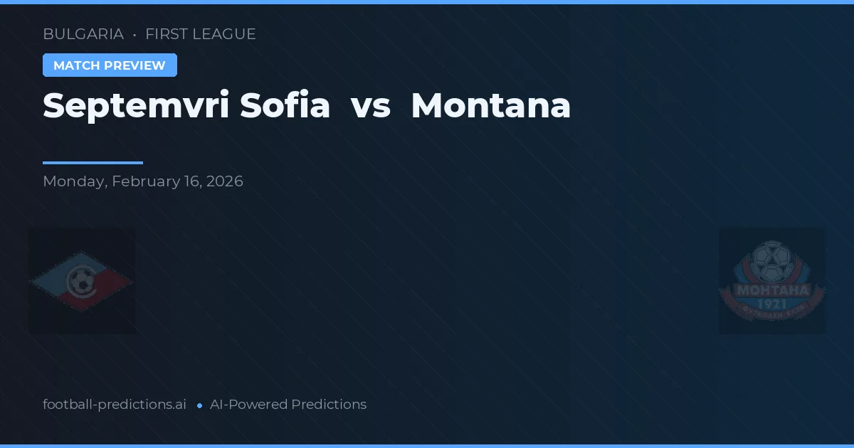 Septemvri Sofia vs Montana — předpověď a náhled zápasu