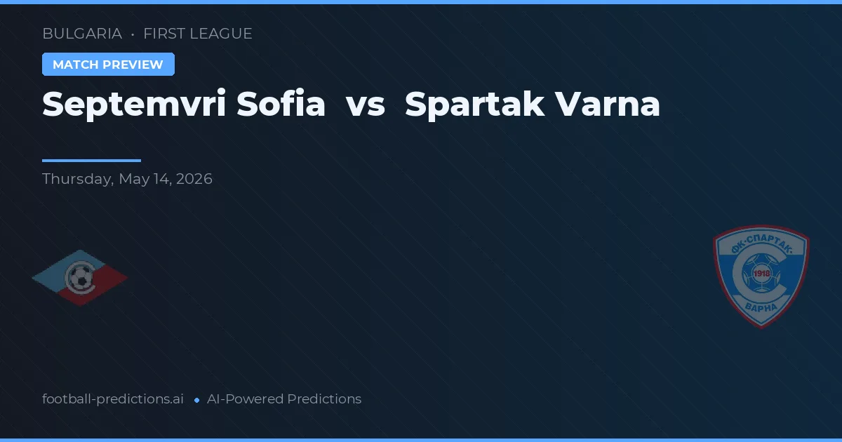 Septemvri Sofia vs Spartak Varna — předpověď a náhled zápasu