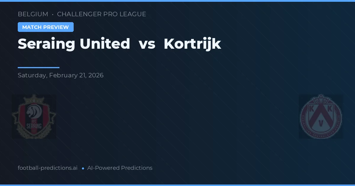 Seraing United vs Kortrijk — předpověď a náhled zápasu