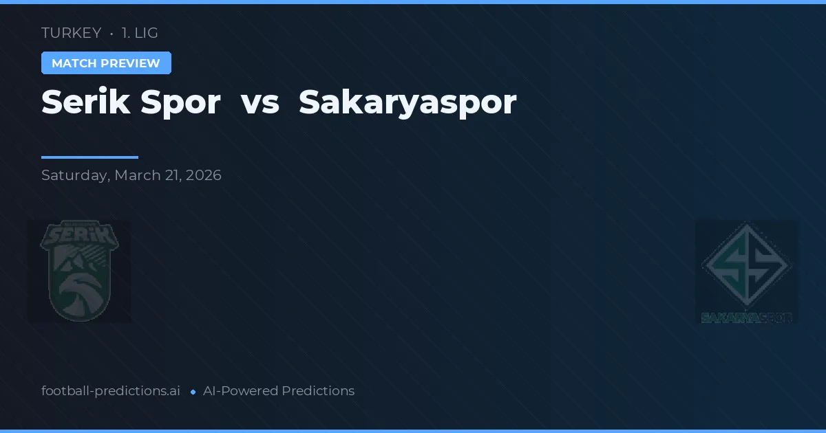 Serik Spor vs Sakaryaspor — předpověď a náhled zápasu