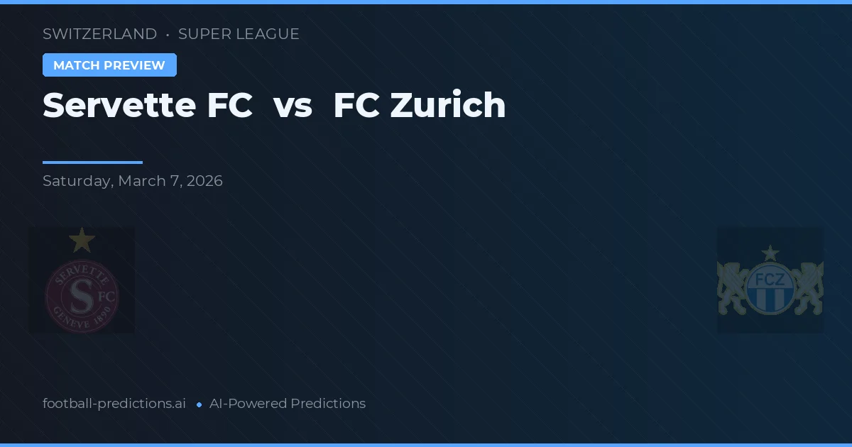 Servette FC vs FC Zürich — předpověď a náhled zápasu