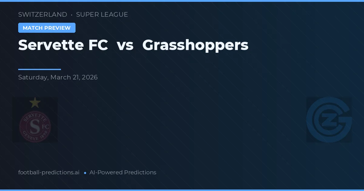 Servette FC vs Grasshopper — předpověď a náhled zápasu