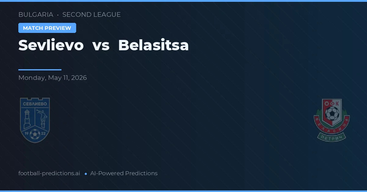 Sevlievo vs Belasitsa — předpověď a náhled zápasu