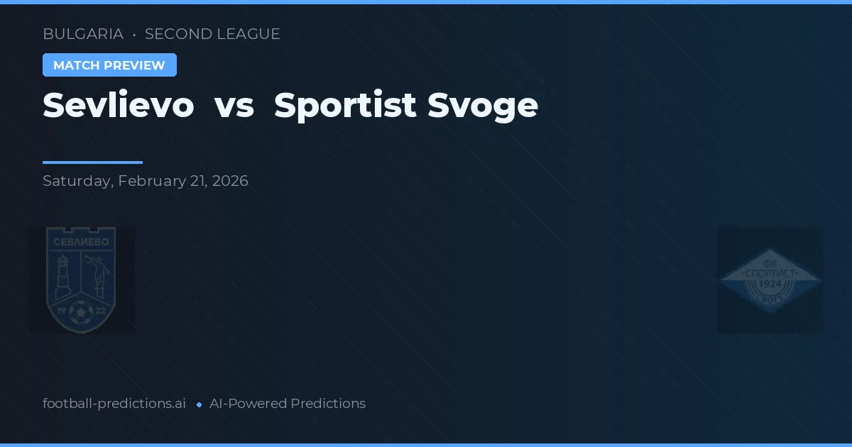 Sevlievo vs Sportist Svoge — předpověď a náhled zápasu