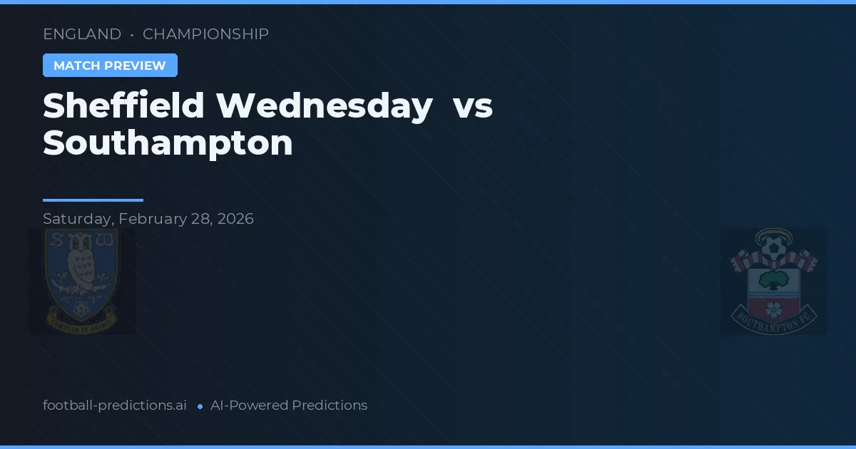 Sheffield Wednesday vs Southampton — předpověď a náhled zápasu