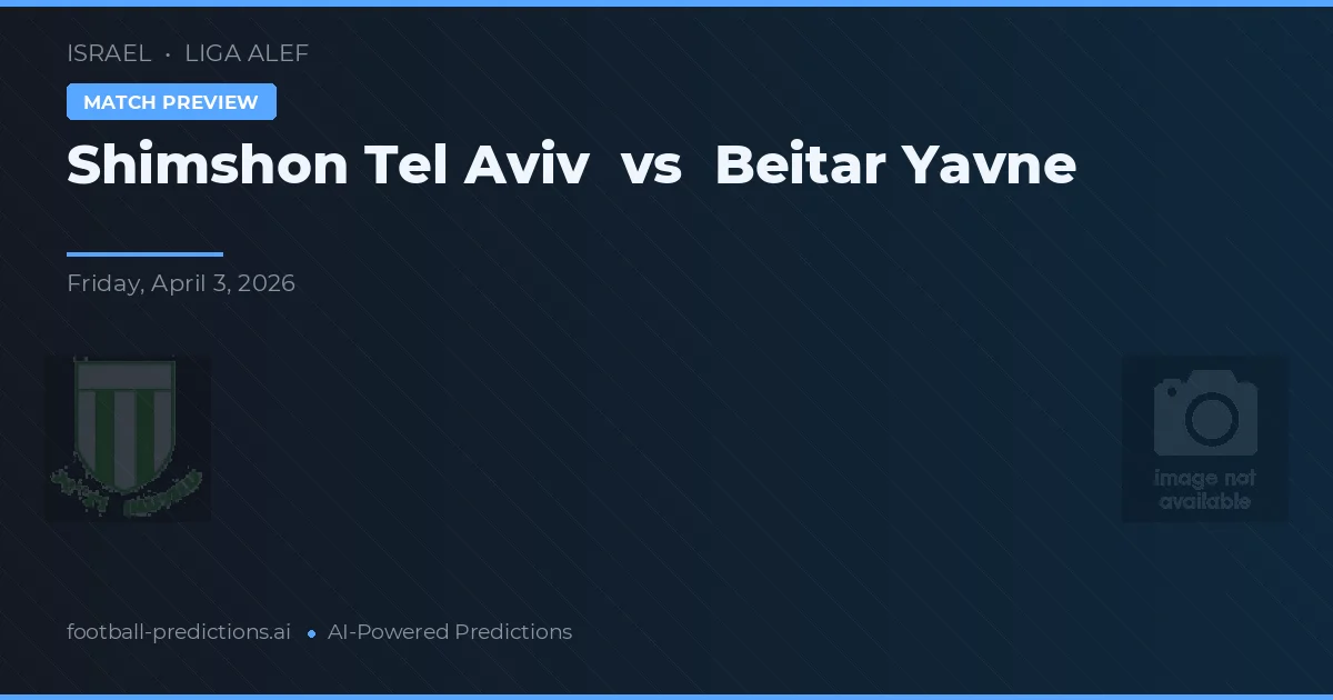 Shimshon Tel Aviv vs Beitar Jaffna — předpověď a náhled zápasu