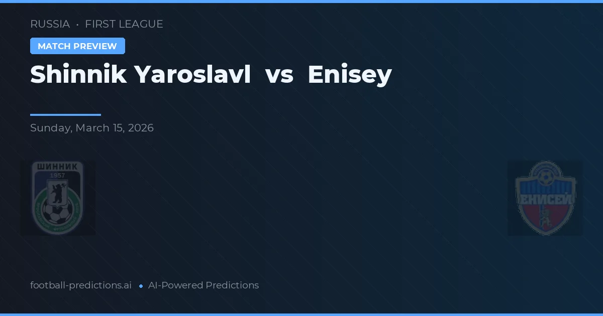 Shinnik Jekatěrinburg vs Enisej — předpověď a náhled zápasu