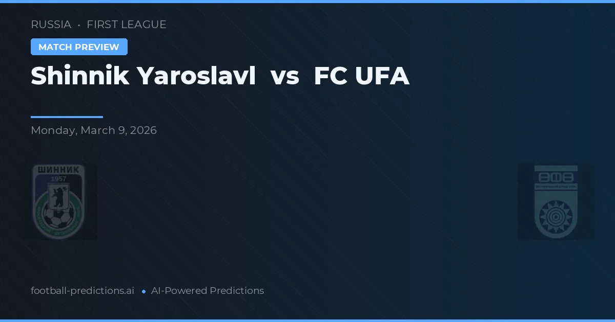 Shinnik Jekatěrinburg vs FC UFA — předpověď a náhled zápasu