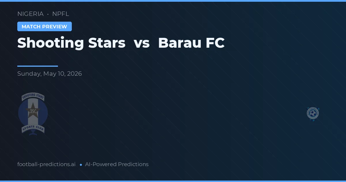 Shooting Stars vs Barau FC — předpověď a náhled zápasu