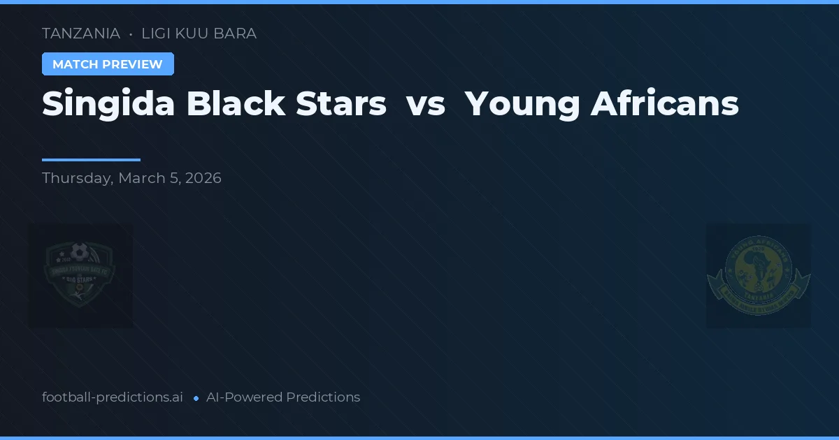 Singida Black Stars vs Young Africans — předpověď a náhled zápasu