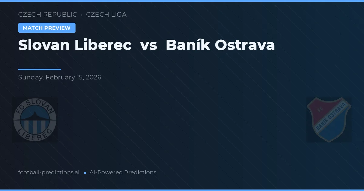 Slovan Liberec vs Baník Ostrava — předpověď a náhled zápasu